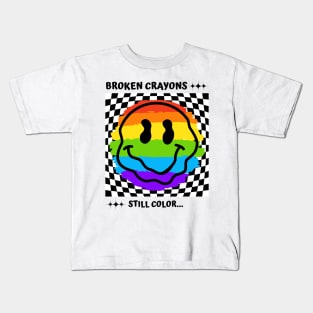 Broken Crayons Still Color Kids T-Shirt